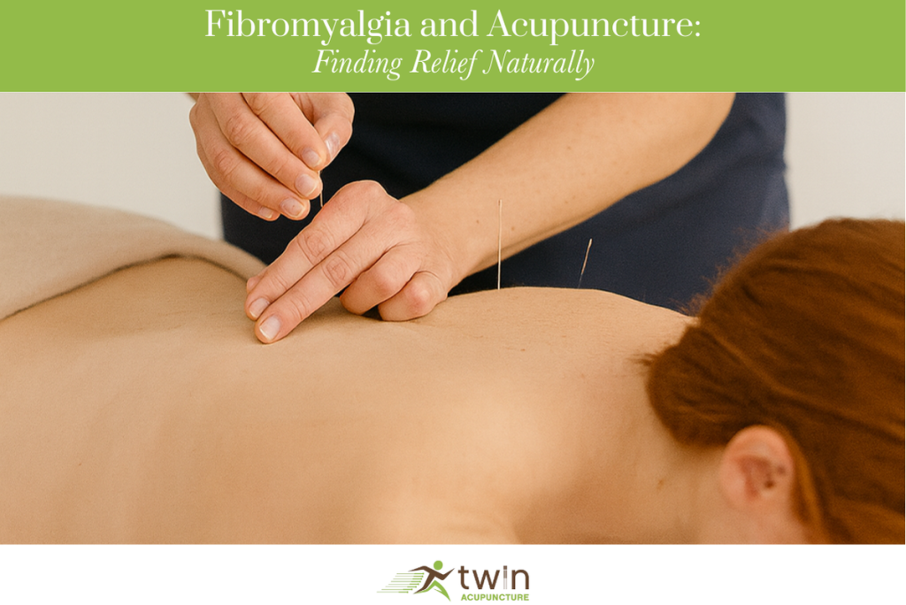 Fibromyalgia and Acupuncture Finding Relief Naturally